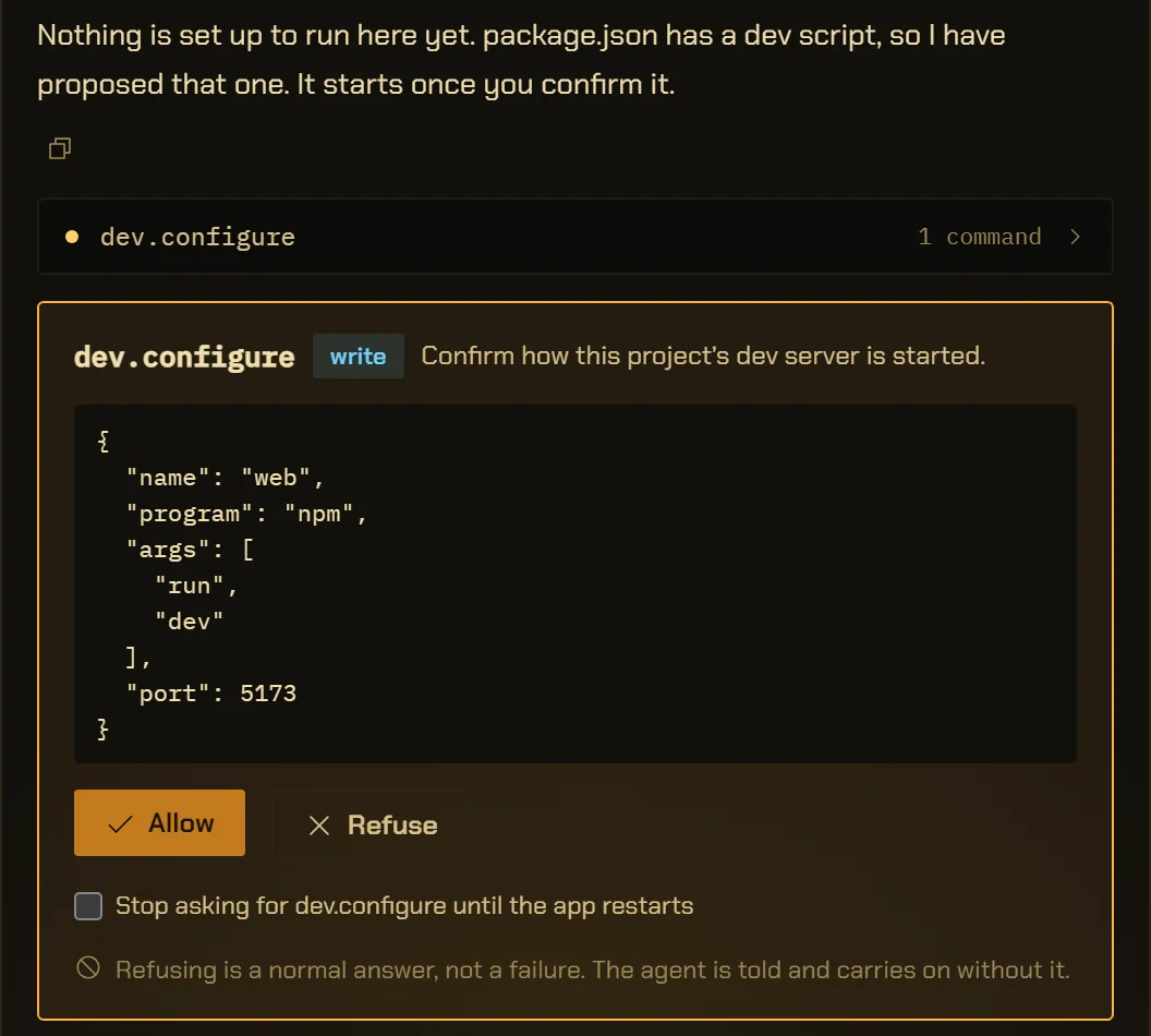 A coding run parked on an approval. The agent says nothing is set up to run yet, that package.json has a dev script, and that it starts once confirmed. The dev.configure card shows the name web, the program npm, the arguments run dev and port 5173, with Allow and Refuse.