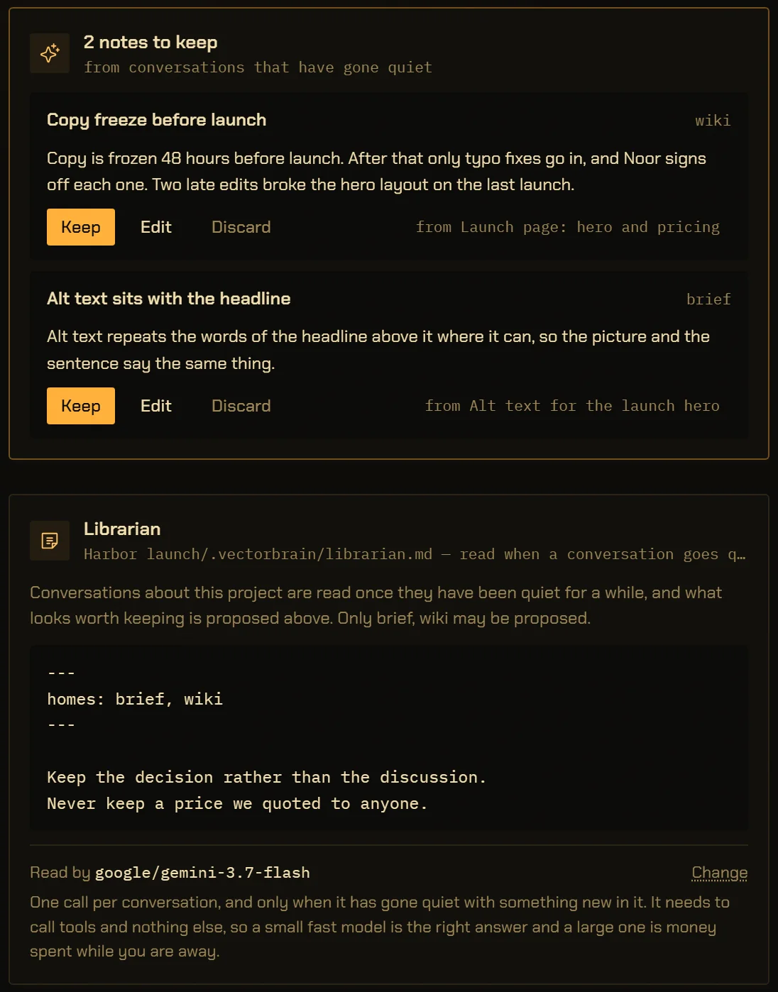 Two notes to keep, from conversations that have gone quiet: “Copy freeze before launch” for the wiki and “Alt text sits with the headline” for the brief, each with Keep, Edit and Discard and the conversation it came from. Below, the Librarian card: librarian.md allows only brief and wiki, and the pass is read by google/gemini-3.7-flash.